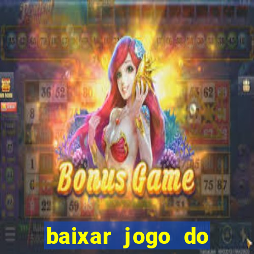 baixar jogo do tigrinho demo