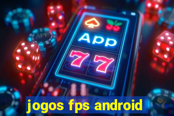 jogos fps android