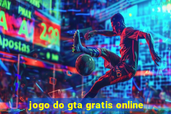 jogo do gta gratis online