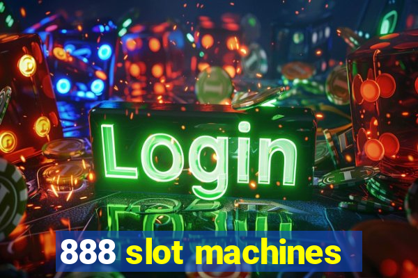 888 slot machines