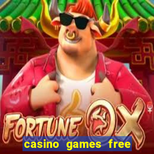 casino games free play slot game