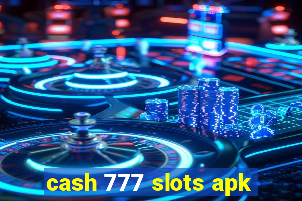 cash 777 slots apk