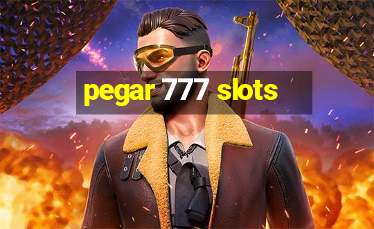 pegar 777 slots