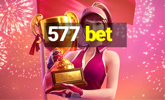 577 bet