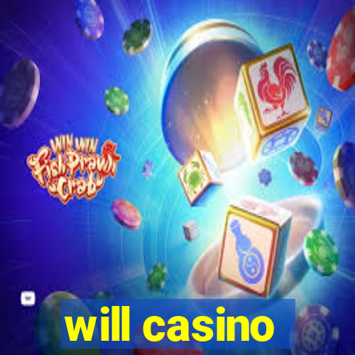 will casino