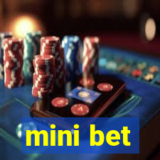 mini bet