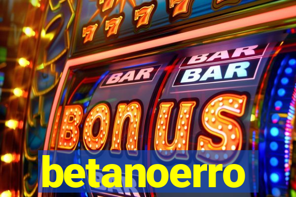 betanoerro