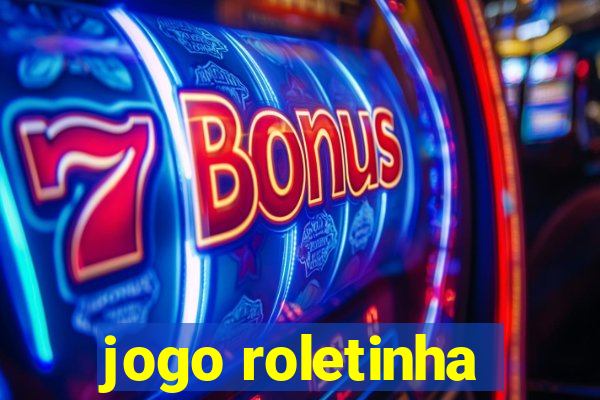 jogo roletinha