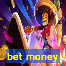 bet money