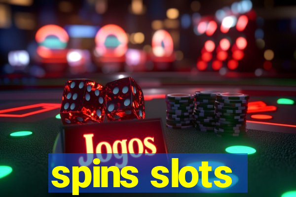 spins slots