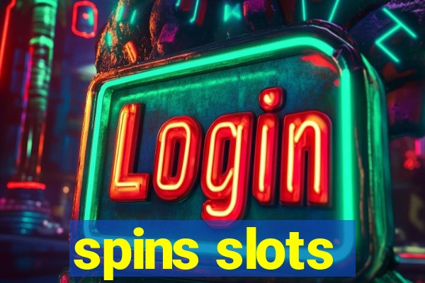 spins slots