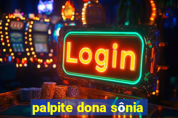 palpite dona sônia