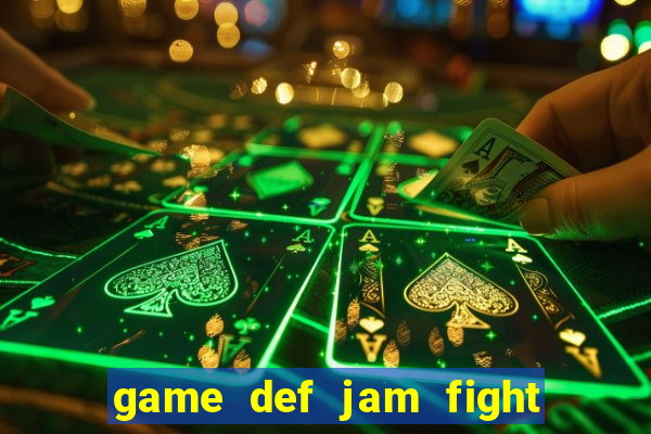 game def jam fight for ny