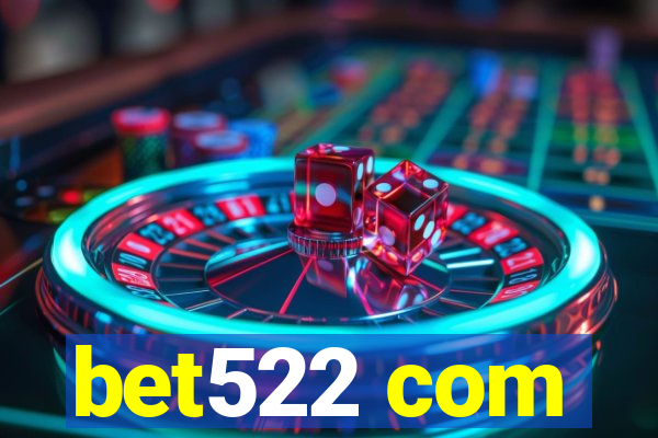 bet522 com