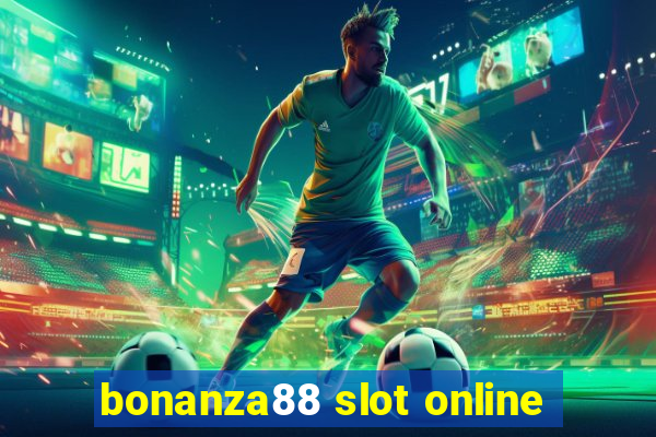 bonanza88 slot online