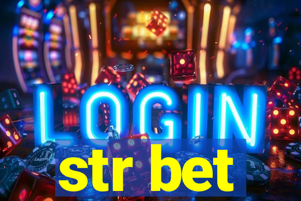 str bet