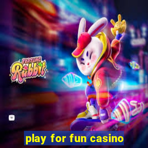 play for fun casino