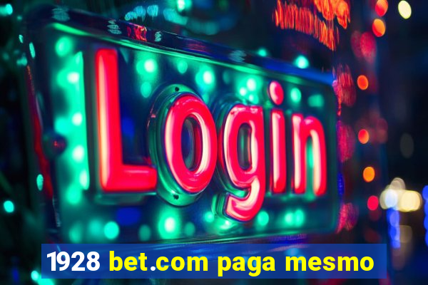 1928 bet.com paga mesmo