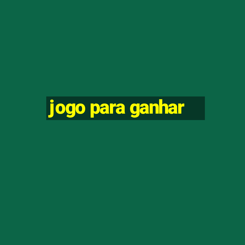 jogo para ganhar