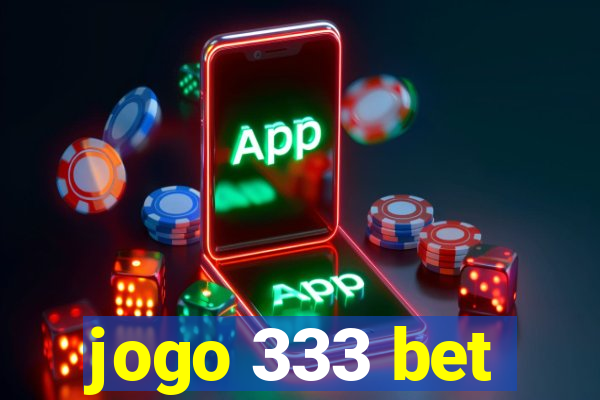 jogo 333 bet