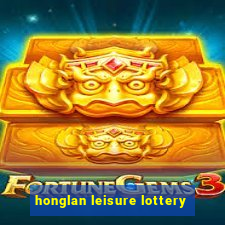 honglan leisure lottery