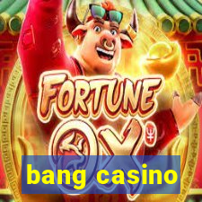 bang casino