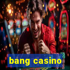 bang casino