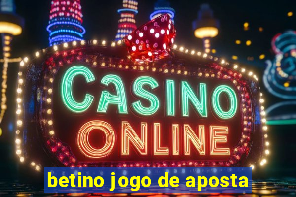 betino jogo de aposta