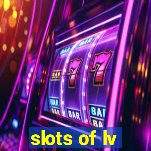 slots of lv