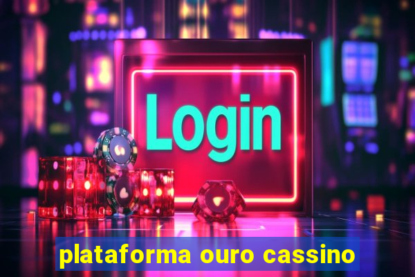 plataforma ouro cassino