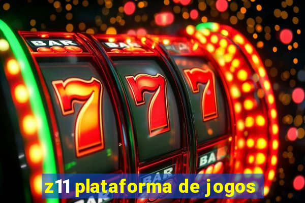 z11 plataforma de jogos