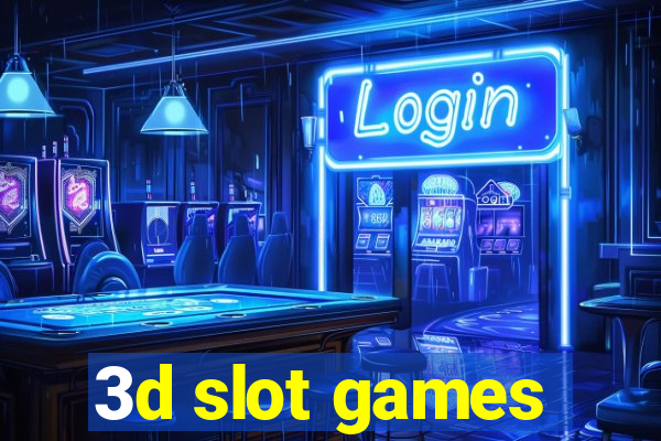 3d slot games