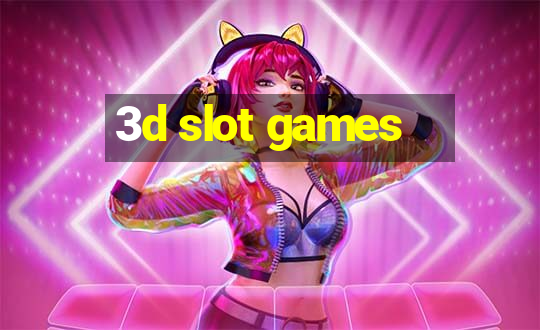 3d slot games