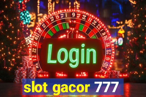 slot gacor 777