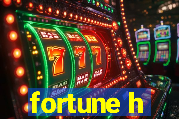 fortune h