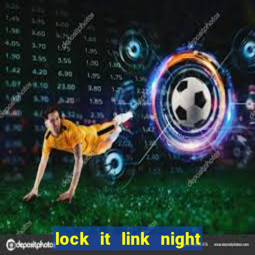 lock it link night life slot