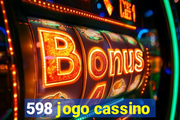 598 jogo cassino