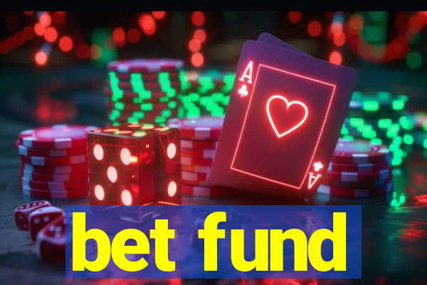 bet fund