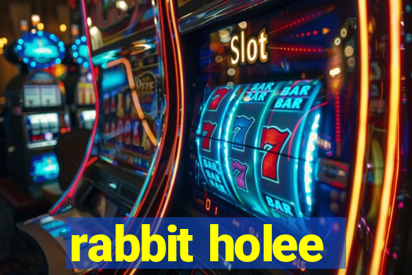 rabbit holee