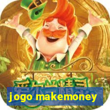 jogo makemoney