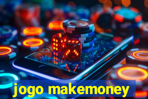 jogo makemoney