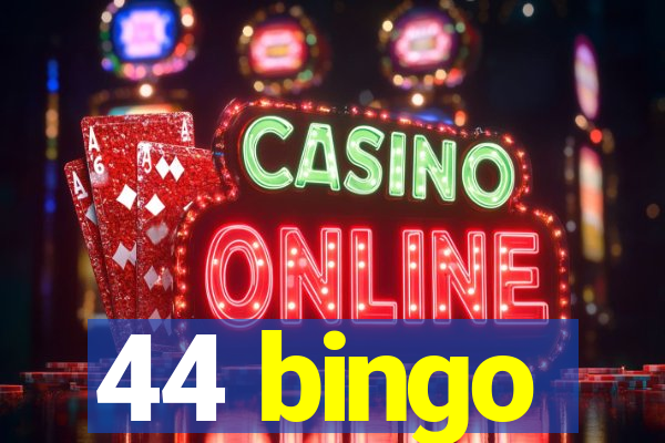 44 bingo