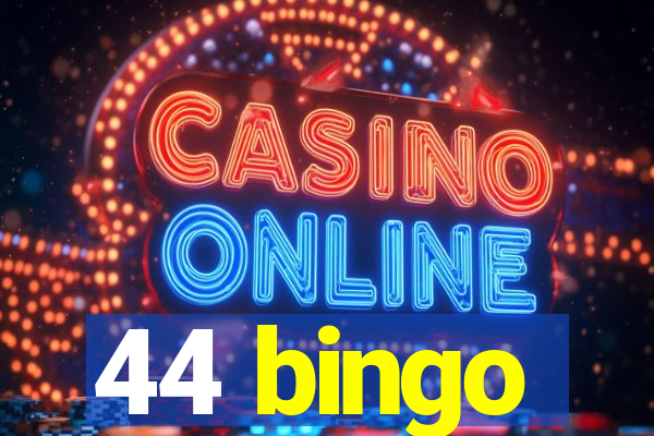 44 bingo