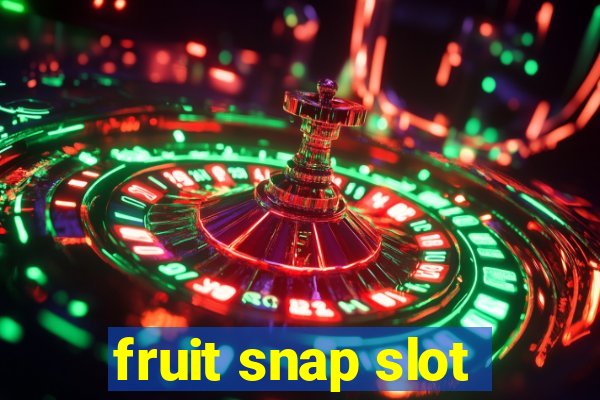 fruit snap slot