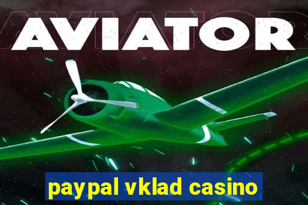 paypal vklad casino