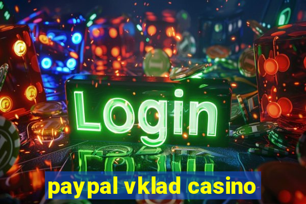 paypal vklad casino