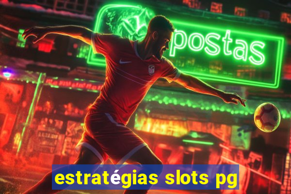 estratégias slots pg