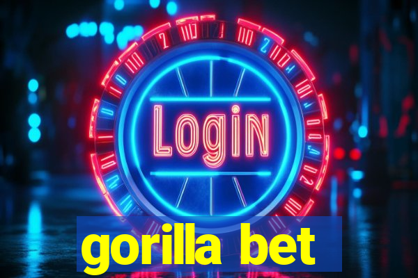 gorilla bet