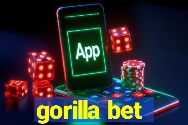 gorilla bet