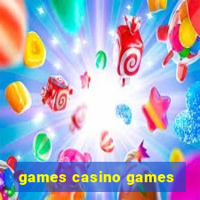 games casino games